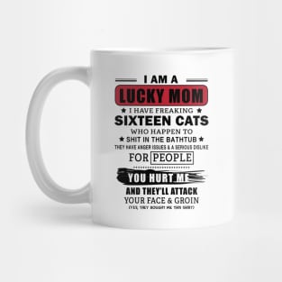 I Am A Lucky Mom With Sixteen Cats Mug